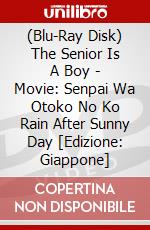 (Blu-Ray Disk) The Senior Is A Boy - Movie: Senpai Wa Otoko No Ko Rain After Sunny Day [Edizione: Giappone] brd