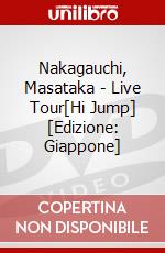 Nakagauchi, Masataka - Live Tour[Hi Jump] [Edizione: Giappone] dvd