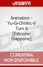 Animation - Yu-Gi-Oh!Arc-V Turn 6 [Edizione: Giappone] dvd