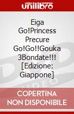 Eiga Go!Princess Precure Go!Go!!Gouka 3Bondate!!! [Edizione: Giappone] film in dvd