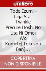 Todo Izumi - Eiga Star Twinkle Precure Hoshi No Uta Ni Omoi Wo Komete[Tokusou Ban] [Edizione: Giappone] dvd