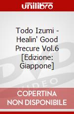 Todo Izumi - Healin' Good Precure Vol.6 [Edizione: Giappone] dvd