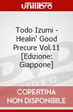 Todo Izumi - Healin' Good Precure Vol.11 [Edizione: Giappone] dvd