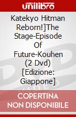 Katekyo Hitman Reborn!]The Stage-Episode Of Future-Kouhen (2 Dvd) [Edizione: Giappone] dvd