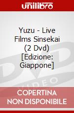 Yuzu - Live Films Sinsekai (2 Dvd) [Edizione: Giappone] dvd