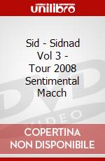 Sid - Sidnad Vol 3 - Tour 2008 Sentimental Macch dvd