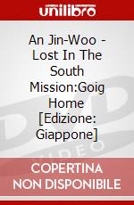 An Jin-Woo - Lost In The South Mission:Goig Home [Edizione: Giappone] dvd