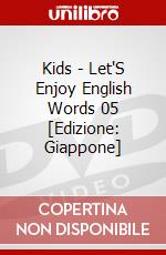 Kids - Let'S Enjoy English Words 05 [Edizione: Giappone] dvd