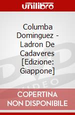 Columba Dominguez - Ladron De Cadaveres [Edizione: Giappone] dvd