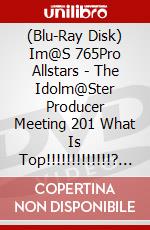 (Blu-Ray Disk) Im@S 765Pro Allstars - The Idolm@Ster Producer Meeting 201  What Is Top!!!!!!!!!!!!!? Live Blu- (3 Blu-Ray) [Edizione: Giappone] brd