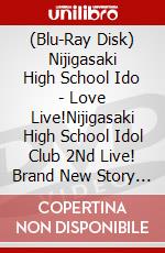 (Blu-Ray Disk) Nijigasaki High School Ido - Love Live!Nijigasaki High School Idol Club 2Nd Live! Brand New Story & B (5 Blu-Ray) [Edizione: Giappone] brd