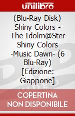 (Blu-Ray Disk) Shiny Colors - The Idolm@Ster Shiny Colors -Music Dawn- (6 Blu-Ray) [Edizione: Giappone] brd