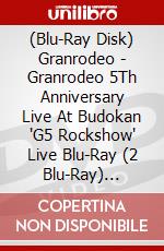 (Blu-Ray Disk) Granrodeo - Granrodeo 5Th Anniversary Live At Budokan 'G5 Rockshow' Live Blu-Ray (2 Blu-Ray) [Edizione: Giappone] brd