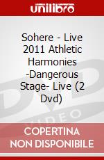Sohere - Live 2011 Athletic Harmonies -Dangerous Stage- Live (2 Dvd) dvd