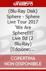 (Blu-Ray Disk) Sphere - Sphere Live Tour 2017 'We Are Sphere!!!!' Live Bd (2 Blu-Ray) [Edizione: Giappone] brd