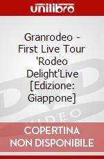 Granrodeo - First Live Tour 'Rodeo Delight'Live [Edizione: Giappone] dvd