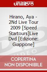 Hirano, Aya - 2Nd Live Tour 2009 [Speed Startours]Live Dvd [Edizione: Giappone] dvd