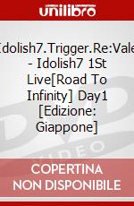 Idolish7.Trigger.Re:Vale - Idolish7 1St Live[Road To Infinity] Day1 [Edizione: Giappone] dvd