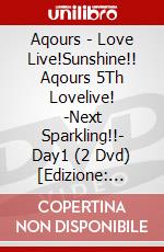 Aqours - Love Live!Sunshine!! Aqours 5Th Lovelive! -Next Sparkling!!- Day1 (2 Dvd) [Edizione: Giappone] dvd