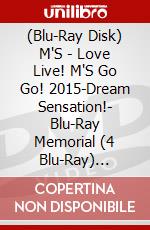 (Blu-Ray Disk) M'S - Love Live! M'S Go Go! 2015-Dream    Sensation!- Blu-Ray Memorial (4 Blu-Ray) [Edizione: Giappone] brd