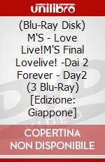 (Blu-Ray Disk) M'S - Love Live!M'S Final Lovelive! -Dai 2 Forever - Day2 (3 Blu-Ray) [Edizione: Giappone] brd