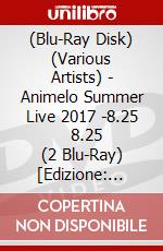 (Blu-Ray Disk) (Various Artists) - Animelo Summer Live 2017 -8.25      8.25 (2 Blu-Ray) [Edizione: Giappone] brd