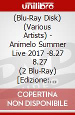 (Blu-Ray Disk) (Various Artists) - Animelo Summer Live 2017 -8.27      8.27 (2 Blu-Ray) [Edizione: Giappone] brd