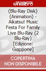 (Blu-Ray Disk) (Animation) - Aikatsu! Music Festa For Family Live Blu-Ray (2 Blu-Ray) [Edizione: Giappone] brd