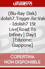 (Blu-Ray Disk) Idolish7.Trigger.Re:Vale - Idolish7 1St Live[Road To Infinity] Day1 [Edizione: Giappone] brd