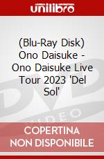 (Blu-Ray Disk) Ono Daisuke - Ono Daisuke Live Tour 2023 'Del Sol' brd