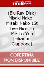 (Blu-Ray Disk) Misaki Nako - Misaki Nako 1St Live Nice To Me To You [Edizione: Giappone] brd