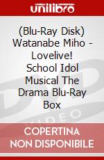 (Blu-Ray Disk) Watanabe Miho - Lovelive! School Idol Musical The Drama Blu-Ray Box brd