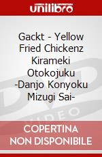 Gackt - Yellow Fried Chickenz Kirameki Otokojuku -Danjo Konyoku Mizugi Sai- dvd