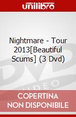 Nightmare - Tour 2013[Beautiful Scums] (3 Dvd) dvd