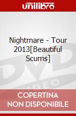 Nightmare - Tour 2013[Beautiful Scums] dvd