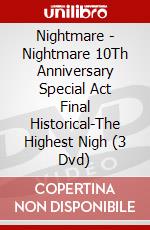 Nightmare - Nightmare 10Th Anniversary Special Act Final Historical-The Highest Nigh (3 Dvd) dvd