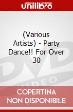 (Various Artists) - Party Dance!! For Over 30 dvd