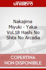 Nakajima Miyuki - Yakai Vol.18 Hashi No Shita No Arcadia dvd
