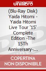 (Blu-Ray Disk) Yaida Hitomi - Yaida Hitomi Live Tour '15' Complete Edition -The 15Th Anniversary- (2 Blu-Ray) brd