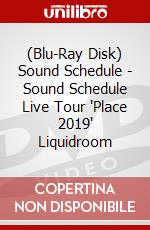 (Blu-Ray Disk) Sound Schedule - Sound Schedule Live Tour 'Place 2019' Liquidroom brd