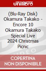 (Blu-Ray Disk) Okamura Takako - Encore 10 Okamura Takako Special Live 2024 Christmas Picnic brd