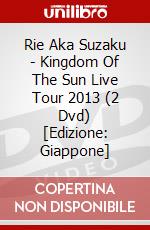 Rie Aka Suzaku - Kingdom Of The Sun Live Tour 2013 (2 Dvd) [Edizione: Giappone] dvd