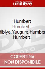 Humbert Humbert - Hibiya.Yuugure.Humbert Humbert. dvd