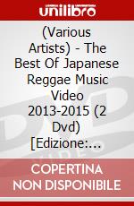 (Various Artists) - The Best Of Japanese Reggae Music Video 2013-2015 (2 Dvd) [Edizione: Giappone] dvd