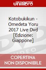 Kotobukikun - Omedeta Yoru 2017 Live Dvd [Edizione: Giappone] dvd