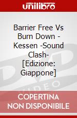 Barrier Free Vs Burn Down - Kessen -Sound Clash- [Edizione: Giappone] dvd