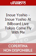 Inoue Yoshio - Inoue Yoshio At Billboard Live Tokyo Come Fly With Me dvd