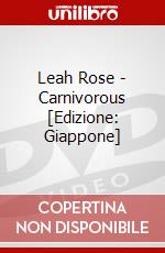 Leah Rose - Carnivorous [Edizione: Giappone] dvd