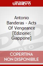 Antonio Banderas - Acts Of Vengeance [Edizione: Giappone] dvd