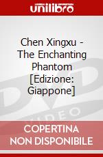 Chen Xingxu - The Enchanting Phantom [Edizione: Giappone] dvd